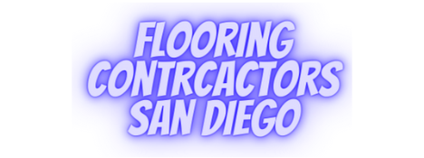 Flooring Contractors San Diego